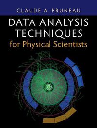 Cover image for Data Analysis Techniques for Physical Scientists