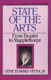 Cover image for State of the Arts: From Bezalel to Mapplethorpe
