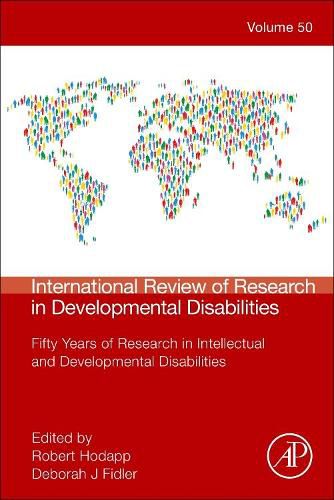 Cover image for International Review of Research in Developmental Disabilities: Fifty Years of Research in Intellectual and Developmental Disabilities