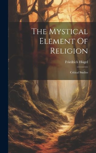 Cover image for The Mystical Element Of Religion