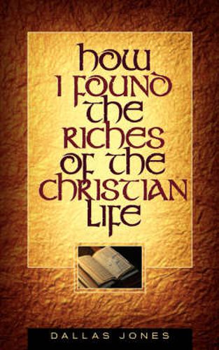 Cover image for How I Found the Riches of the Christian Life