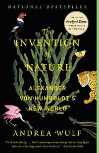 Cover image for The Invention of Nature: Alexander von Humboldt's New World