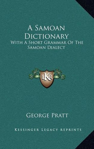 Cover image for A Samoan Dictionary: With a Short Grammar of the Samoan Dialect