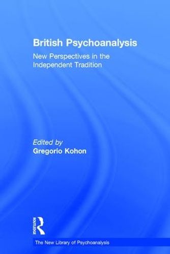 Cover image for British Psychoanalysis: New Perspectives in the Independent Tradition