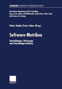 Cover image for Software-Metriken: Entwicklungen, Werkzeuge Und Anwendungsverfahren