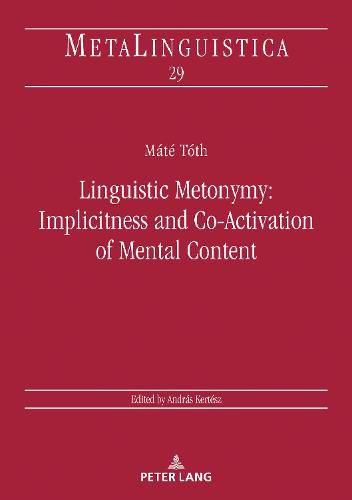 Cover image for Linguistic Metonymy: Implicitness and Co-Activation of Mental Content