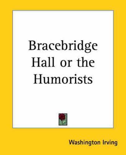 Cover image for Bracebridge Hall or the Humorists