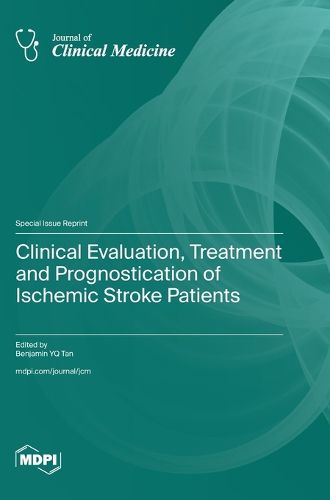 Cover image for Clinical Evaluation, Treatment and Prognostication of Ischemic Stroke Patients