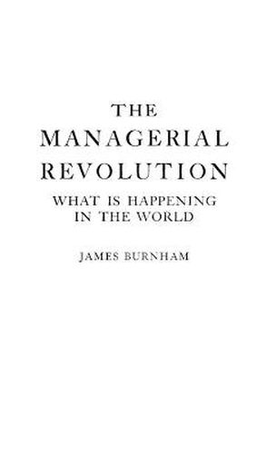 Cover image for The Managerial Revolution: What is Happening in the World