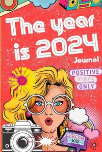 Cover image for The Year is 2024 - Positive Vibes