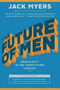 Cover image for The Future of Men: Men on Trial