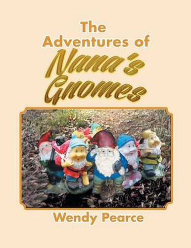 Cover image for The Adventures of Nana's Gnomes