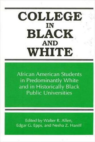 Cover image for College in Black and White: African American Students in Predominantly White and in Historically Black Public Universities