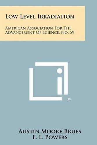 Cover image for Low Level Irradiation: American Association for the Advancement of Science, No. 59