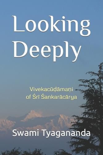 Cover image for Looking Deeply: Vivekac&#363;&#7693;&#257;ma&#7751;i of &#346;r&#299; &#346;a&#7749;kar&#257;c&#257;rya