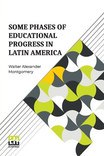 Cover image for Some phases of educational Progress in Latin America