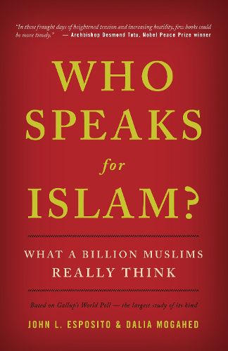 Who Speaks for Islam?: What a Billion Muslims Really Think