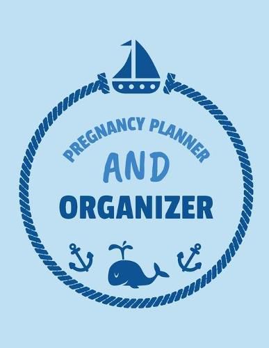 Cover image for Pregnancy Planner And Organizer: New Due Date Journal - Trimester Symptoms - Organizer Planner - New Mom Baby Shower Gift - Baby Expecting Calendar - Baby Bump Diary - Keepsake Memory