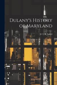 Cover image for Dulany's History of Maryland