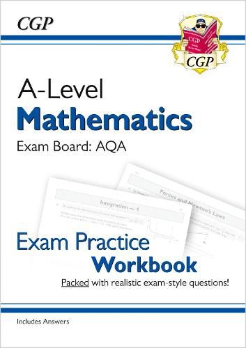 New A-Level Maths AQA Exam Practice Workbook (includes Answers)