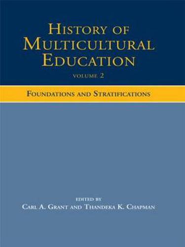 Cover image for History of Multicultural Education Volume 2: Foundations and Stratifications