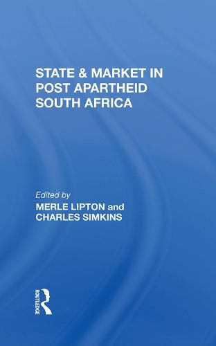 Cover image for State And Market In Post-apartheid South Africa