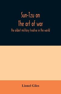 Cover image for Sun-Tzu on The art of war: the oldest military treatise in the world