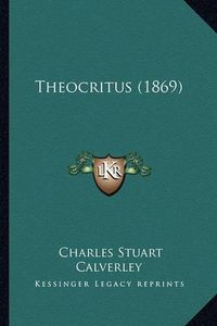 Cover image for Theocritus (1869)