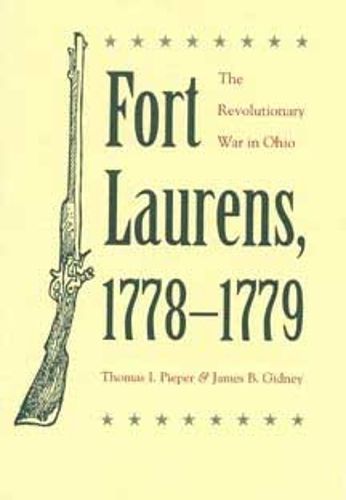 Cover image for Fort Laurens, 1778-79: The Revolutionary War in Ohio