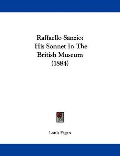 Cover image for Raffaello Sanzio: His Sonnet in the British Museum (1884)