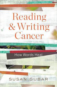 Cover image for Reading and Writing Cancer: How Words Heal