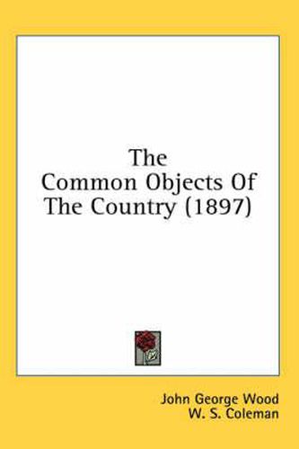 Cover image for The Common Objects of the Country (1897)