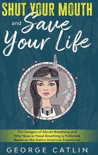 Cover image for Shut Your Mouth and Save Your Life