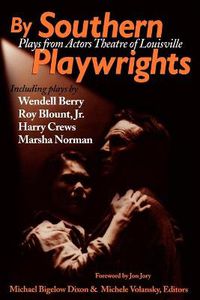 Cover image for By Southern Playwrights: Plays from Actors Theatre of Louisville