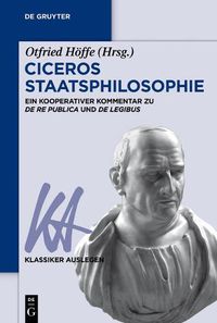 Cover image for Ciceros Staatsphilosophie: Ein Kooperativer Kommentar Zu >De Re Publicade Legibus