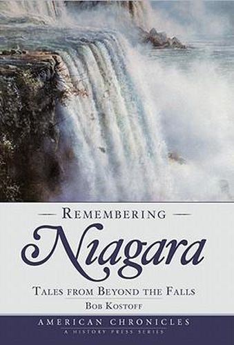 Remembering Niagara: Tales from Beyond the Falls