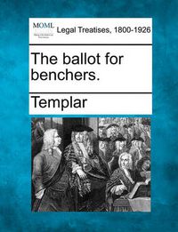 Cover image for The Ballot for Benchers.