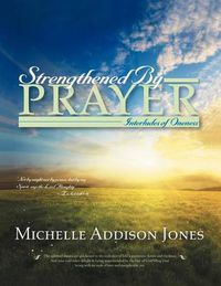 Cover image for Strengthened by Prayer: Interludes of Oneness