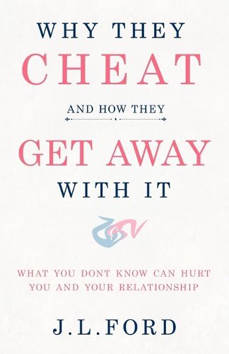 Cover image for Why They Cheat and How They Get Away with It