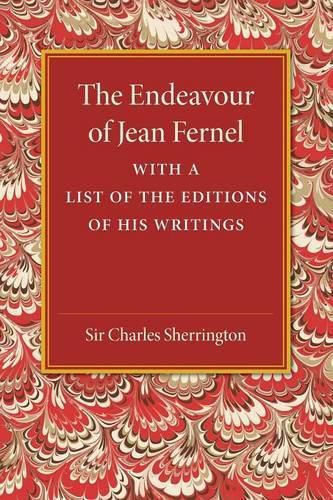 Cover image for The Endeavour of Jean Fernel: With a List of the Editions of his Writings