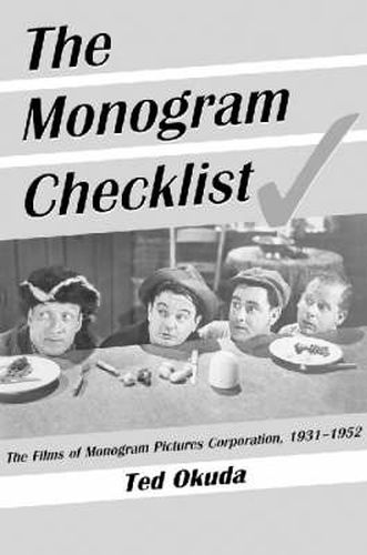 Cover image for The Monogram Checklist: The Films of Monogram Pictures Corporation, 1931-1952
