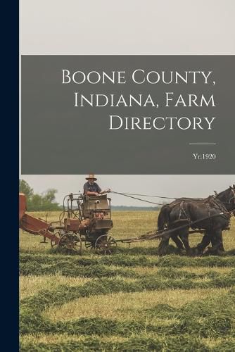 Cover image for Boone County, Indiana, Farm Directory