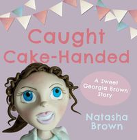 Cover image for Caught Cake-Handed