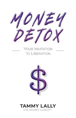 Cover image for Money Detox: Your Invitation to Liberation