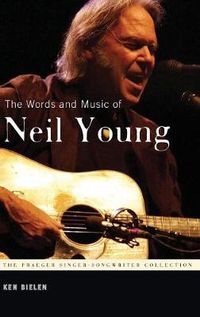 Cover image for The Words and Music of Neil Young