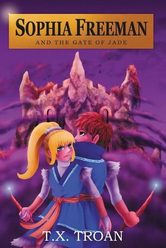 Cover image for Sophia Freeman and the Gate of Jade (Book 2)