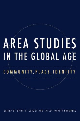 Cover image for Area Studies in the Global Age: Community, Place, Identity