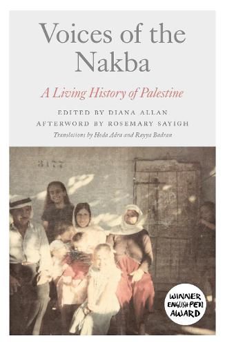 Cover image for Voices of the Nakba: A Living History of Palestine