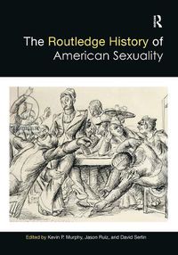 Cover image for The Routledge History of American Sexuality