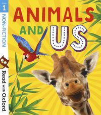 Cover image for Read with Oxford: Stage 1: Non-fiction: Animals and Us